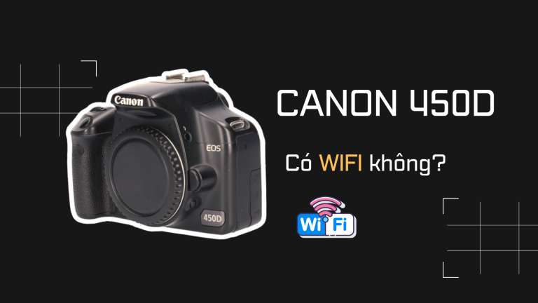 Canon 450D có WiFi không?